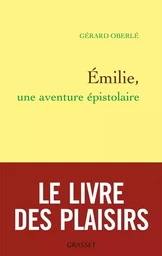 Emilie, une aventure épistolaire