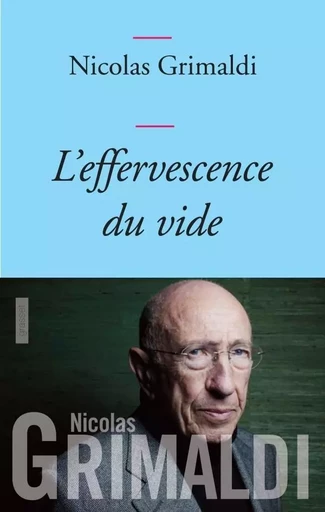 L'effervescence du vide - Nicolas Grimaldi - GRASSET