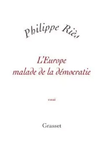 L'Europe malade de la démocratie - Philippe Riès - GRASSET