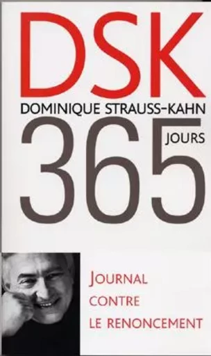 365 jours - Dominique Strauss-Kahn - GRASSET