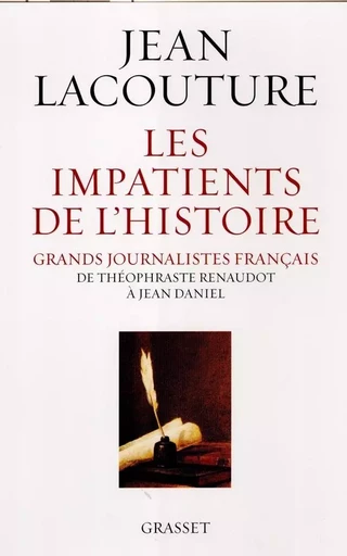 Les impatients de l'histoire - Jean Lacouture - GRASSET