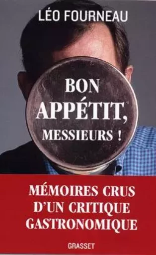 Bon appétit, messieurs! - Leo Fourneau - GRASSET