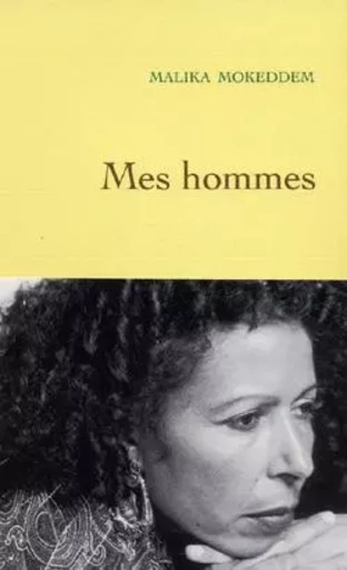 Mes hommes - Malika Mokeddem - GRASSET