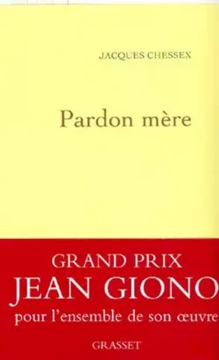 PARDON MERE - Jacques Chessex - GRASSET