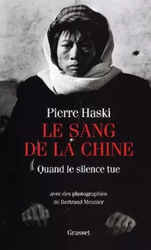 LE SANG DE LA CHINE - Pierre Haski - GRASSET