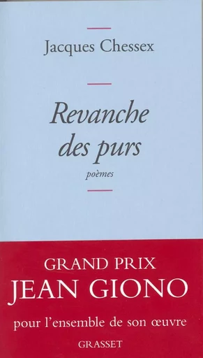 REVANCHE DES PURS - Jacques Chessex - GRASSET