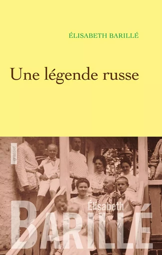 Une légende russe - Élisabeth Barillé - GRASSET