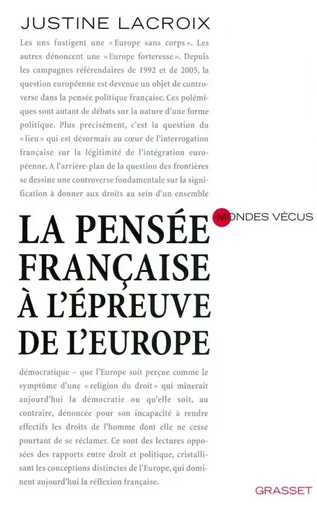 la pensée française à l'épreuve de l'europe - Justine Lacroix - GRASSET