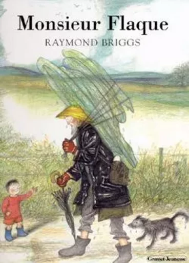 Monsieur Flaque - Raymond Briggs - GRASSET JEUNESS