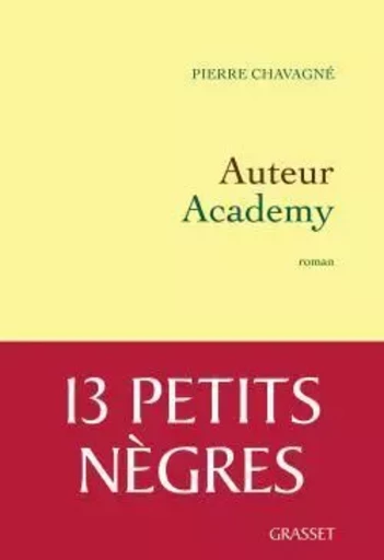 Auteur academy - Pierre CHAVAGNÉ - GRASSET