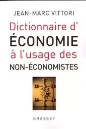 DICTIONNAIRE D ECONOMIE A L USAGE DES NON-ECO