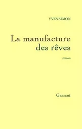 LA MANUFACTURE DES REVES