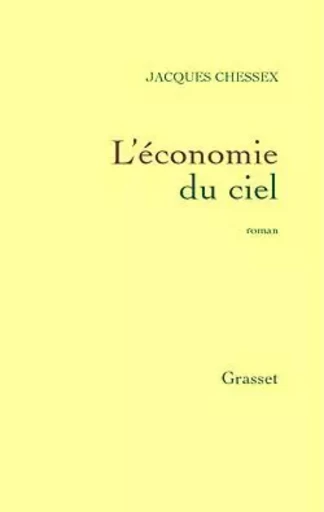 L ECONOMIE DU CIEL - Jacques Chessex - GRASSET