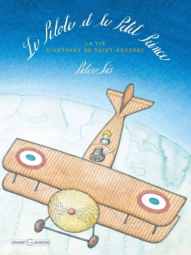 Le Pilote et le Petit Prince - Peter Sís - GRASSET JEUNESS