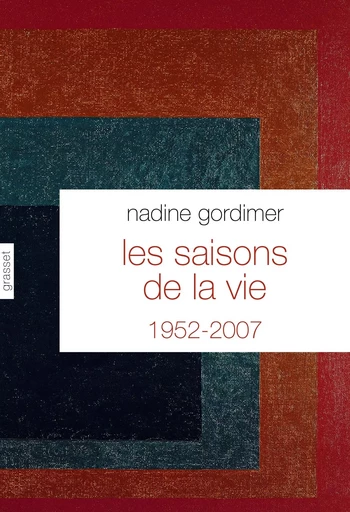 Les saisons de la vie - Nadine Gordimer - GRASSET