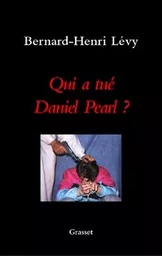 Qui a tué Daniel Pearl ?