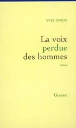 La voix perdue des hommes