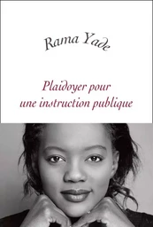 PLAIDOYER POUR UNE INSTRUCTION PUBLIQUE