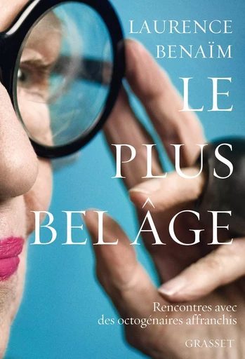 LE PLUS BEL AGE - Laurence Benaïm - GRASSET