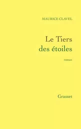 Le tiers des étoiles - Maurice Clavel - GRASSET