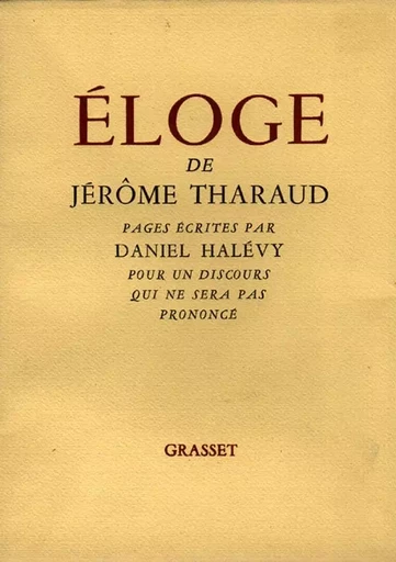 Éloge de J. Tharaud - Daniel Halévy - GRASSET