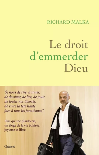 Le droit d'emmerder Dieu - Richard Malka - GRASSET