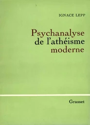 Psychanalyse de l'athéisme moderne