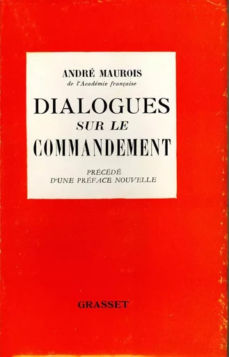 Dialogues sur le commandement - André Maurois - GRASSET