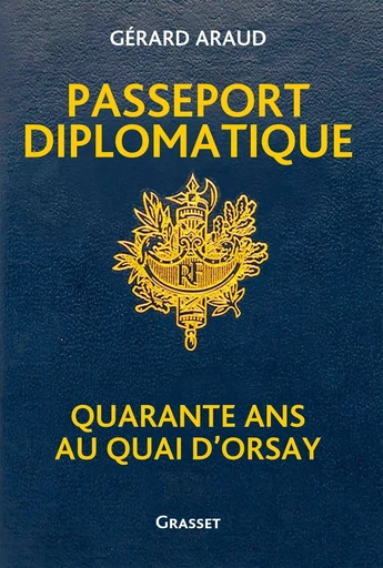 Passeport diplomatique - Gérard ARAUD - GRASSET