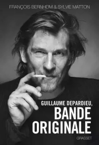 Guillaume Depardieu, Bande originale - François Bernheim, Sylvie Matton - GRASSET