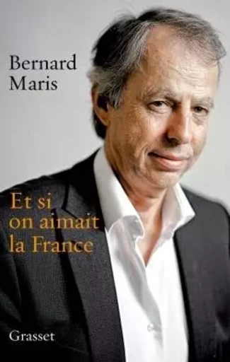 Et si on aimait la France - Bernard Maris - GRASSET