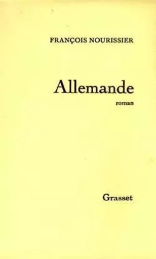 Allemande - François Nourissier - GRASSET