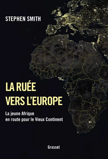 La ruée vers l'Europe - Stephen Smith - GRASSET