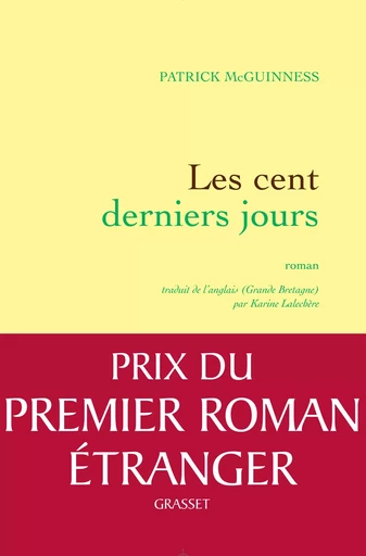 Les cent derniers jours - Patrick McGuinness - GRASSET