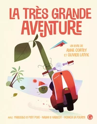 La très grande aventure