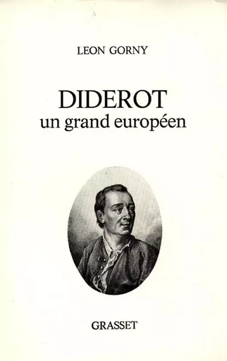 Diderot, un grand Européen - Léon Gorny - GRASSET