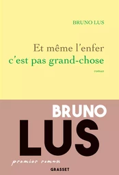 Et même l'enfer c'est pas grand-chose