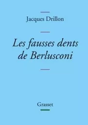 Les fausses dents de Berlusconi