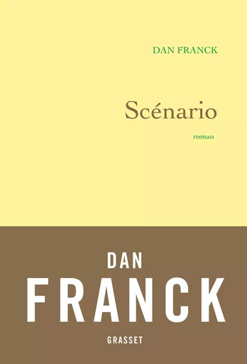 Scénario - Dan Franck - GRASSET