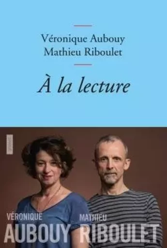 A LA LECTURE - Véronique Aubouy, Mathieu RIBOULET - GRASSET