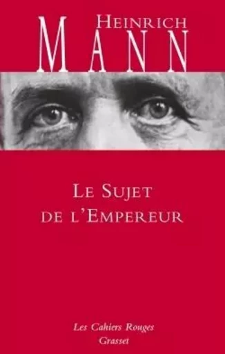 Le sujet de l'empereur - Heinrich Mann - GRASSET