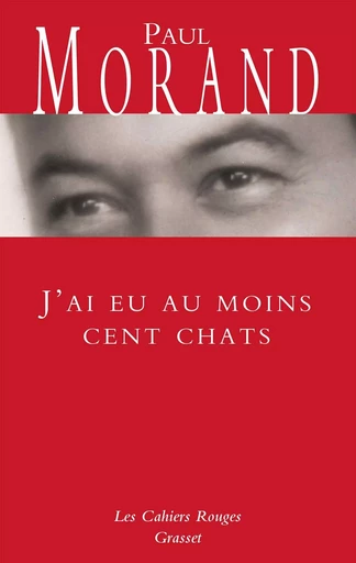 J'ai eu au moins cent chats - Paul Morand - GRASSET