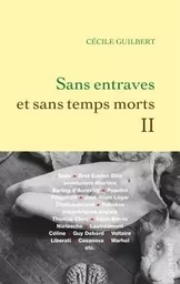 Sans entraves et sans temps morts II