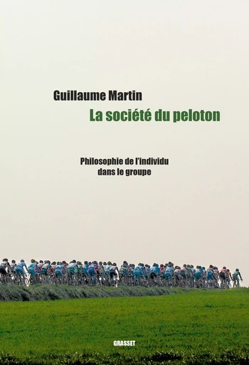 La société du peloton - Guillaume Martin-Guyonnet - GRASSET