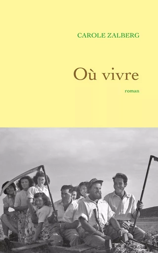 Où vivre - Carole Zalberg - GRASSET