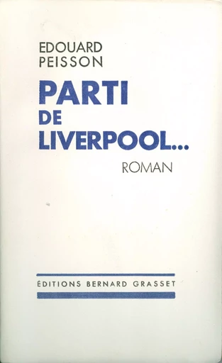 Parti de Liverpool - Edouard Peisson - GRASSET