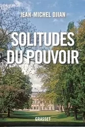 Solitudes du pouvoir