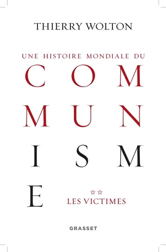 Histoire mondiale du communisme, tome 2 - Thierry Wolton - GRASSET