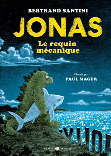 Jonas, le requin mécanique - Ned - Bertrand Santini - GRASSET JEUNESS