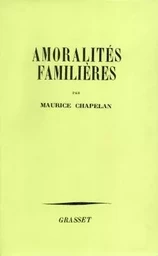 Amoralités familières